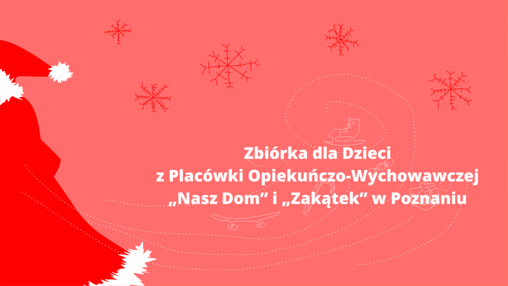 Zbiórka dla Dzieci z Placówki Opiekuńczo-Wychowawczej „Nasz Dom” i „Zakątek” w Poznaniu 2024